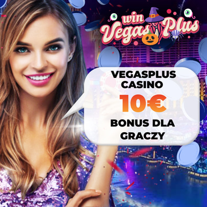 VegasPlus oferuje 10€ VegasPlus oferuje 10€