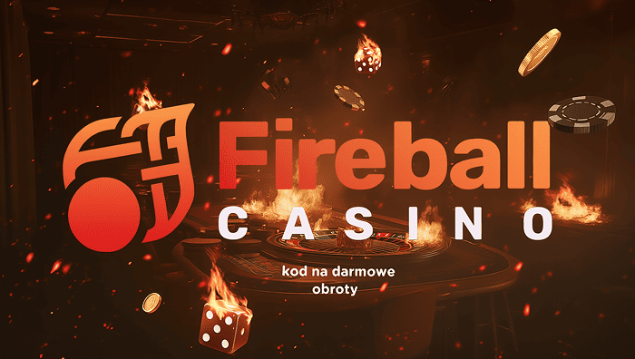 darmowe obroty w Casino Fireball