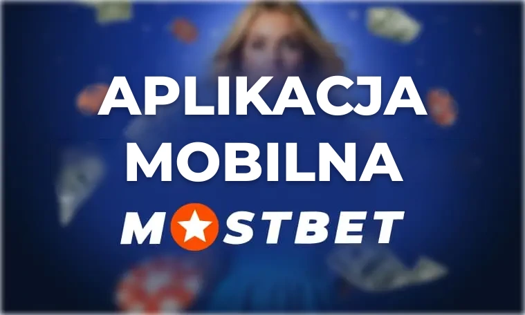 Recenzja aplikacji mobilnej Mostbet Recenzja aplikacji mobilnej Mostbet